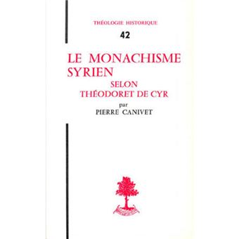 TH n°42 - Le monachisme syrien selon Théodoret de Cyr