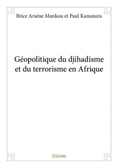 Géopolitique du djihadisme et du terrorisme en Afrique