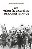 Les vérités cachées de la Résistance