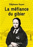 La méfiance du gibier