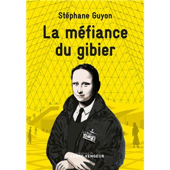 La méfiance du gibier