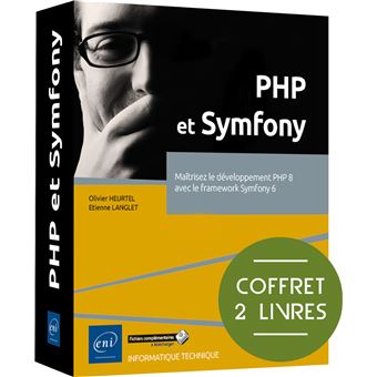 PHP et Symfony - Coffret de 2 livres - Maîtrisez le développement PHP 8 avec le framework Symfony 6