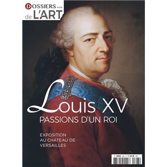 Dossier de l'art n°303 : Louis XV - Exposition au chateau de Versailles - nov 2022