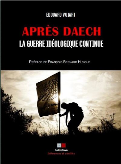 Apres Daech La guerre idéologique continue