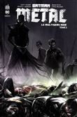 Batman Metal : Le Multivers Noir tome 2