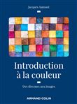 Introduction à la couleur - 2e éd. - Des discours aux images