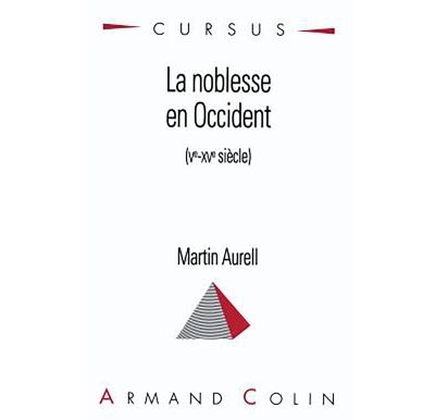 La noblesse en Occident (Ve-XVe siècle)