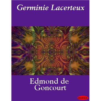 Germinie Lacerteux ebook (ePub) Edmond De Goncourt Achat ebook fnac