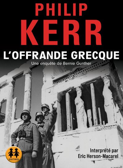 L'offrande grecque - Une enquête de Bernie Gunther
