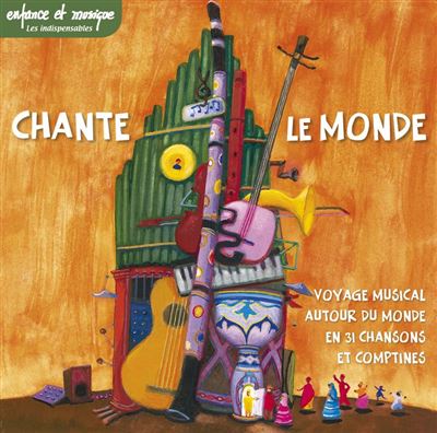 Chante le monde