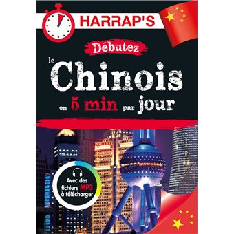 Débutez le chinois en 5 minutes par jour