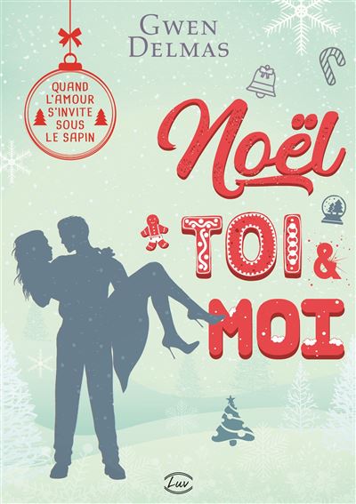 Noel, toi & moi - Gwen Delmas - broché