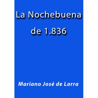 La Nochebuena de 1836 - ebook (ePub) - Mariano José de Larra - Achat