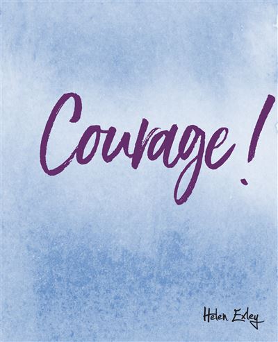 Courage ! - Helen Exley - relié