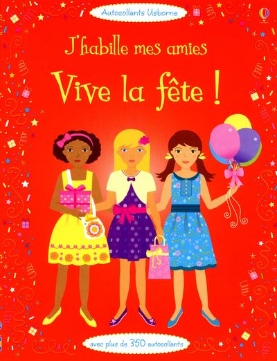 J'habille mes amies - vive la fête ! - Autocollants Usborne - broché ...