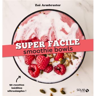 Smoothie bowls - super facile