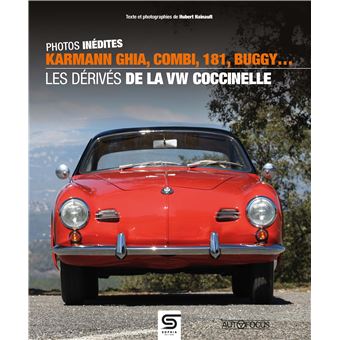 Karmann Ghia, Combi, 181, Buggy… Les dérivés de la VW Coccinelle