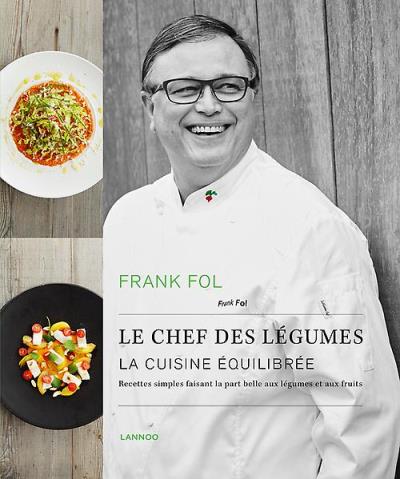 LE CHEF DES LEGUMES. LA CUISINE EQUILIBREE