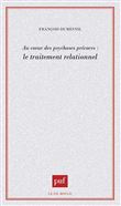 Au coeur des psychoses précoces : le traitement relationnel