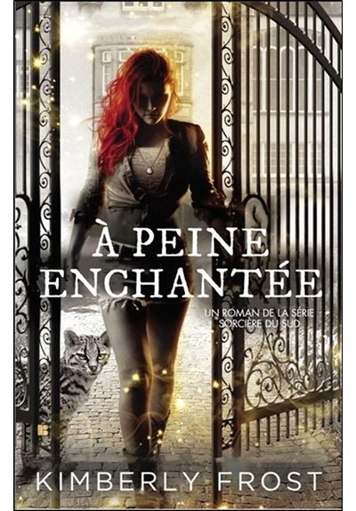 A peine enchantée - Sorcière du Sud