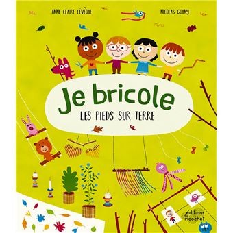 Je bricole les pieds sur terre