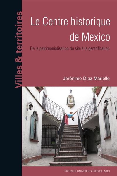 Le centre historique de mexico -  DÍAZ MARIELLE JERÓNIMO - broché