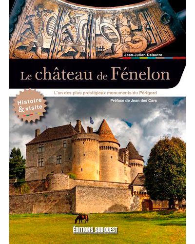 Visiter le Château de Fénelon