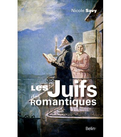 Les Juifs des romantiques - Nicole Savy - broché