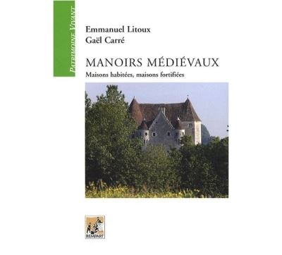 Manoirs médiévaux - Gaël Carré - broché