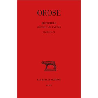 Histoires (Contre les Païens). Tome II : Livres IV-VI