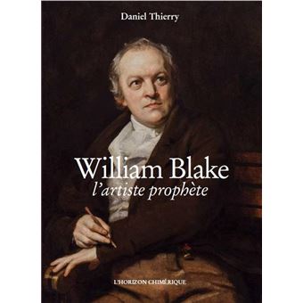 William Blake, l'artiste prophète