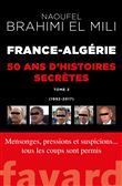 France-Algérie : 50 ans d'histoires secrètes-Vol.2