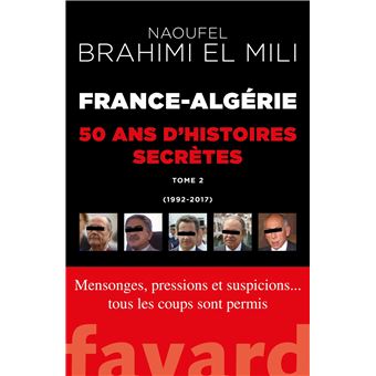 France-Algérie : 50 ans d'histoires secrètes-Vol.2