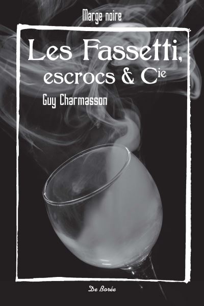 Les fassetti escrocs et cie