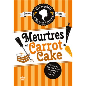 Les Enquêtes d Hannah Swensen tome 9 Meurtres et carrot cake