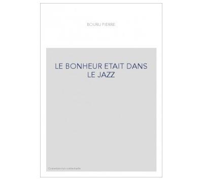Le bonheur était dans le jazz - Isaac Benguigui - broché