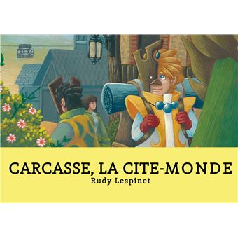 Carcasse, la cité-monde