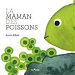 La maman des poissons