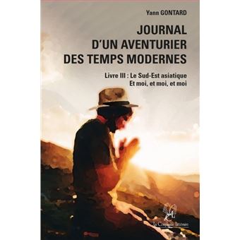 Journal d’un aventurier des temps modernes