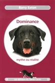 Dominance, mythe ou réalité