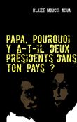 Papa, pourquoi y a-t-il deux présidents dans ton pays ?