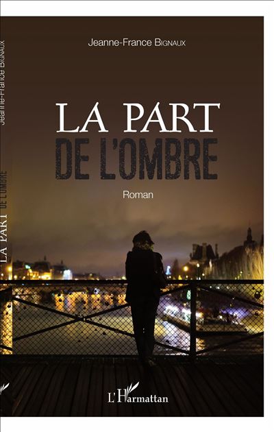 La part de l'ombre - Jeanne-France Bignaux - broché
