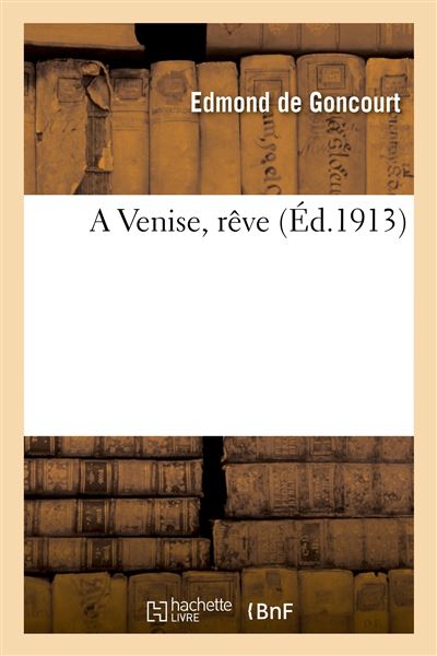 A Venise, rêve - Edmond De Goncourt - broché