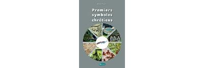 Les premiers symboles chrétiens