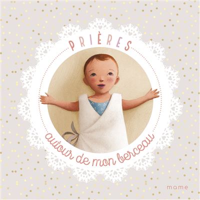 Prieres autour de mon berceau