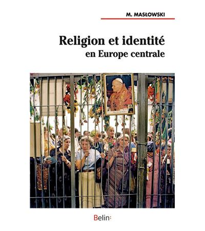 Religion et identité en Europe centrale -  Collectif - broché