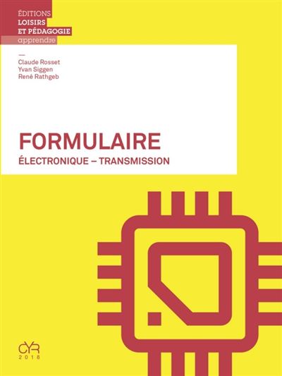 René Rathgeb, Claude Rosset, Yvan Siggen - Formulaire - Électronique - Transmission