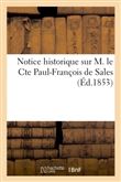 Notice historique sur M. le Cte Paul-François de Sales