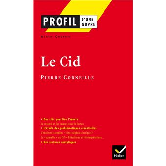 Profil Corneille Pierre Le Cid Analyse Litteraire De L Oeuvre Poche Alain Couprie Pierre Corneille Georges Decote Achat Livre Ou Ebook Fnac