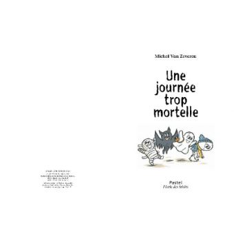 Journée trop mortelle (Une)